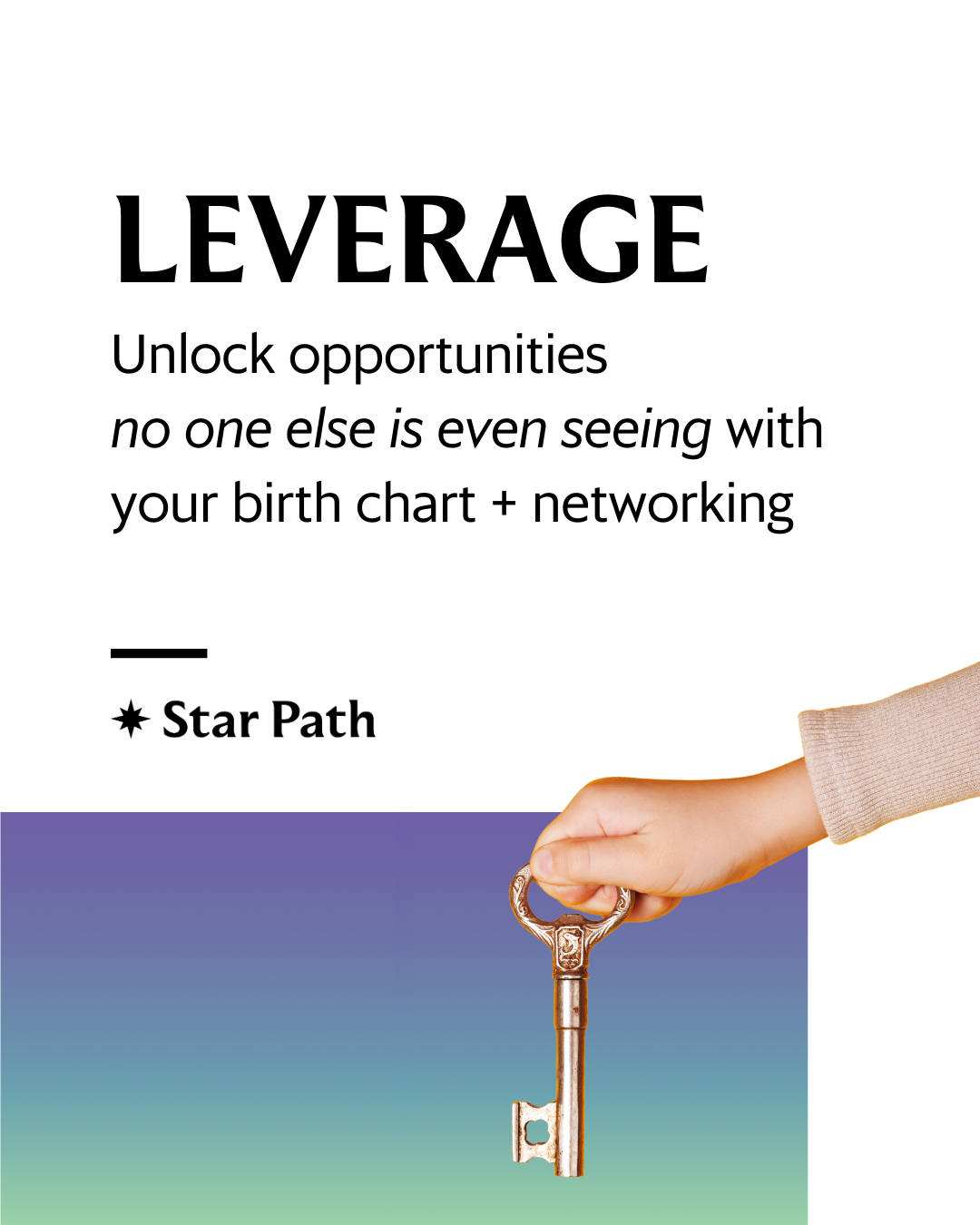 Leverage: Unlock opportunities no one else is even seeing using your birth chart + networking